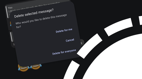 Signal internally tests deleting messages for everyone after choosing ‘Delete for me’